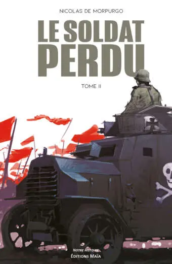 Nicolas de Morpurgo, Le soldat perdu, Tome II