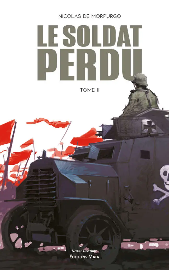 Nicolas de Morpurgo, Le soldat perdu, Tome II