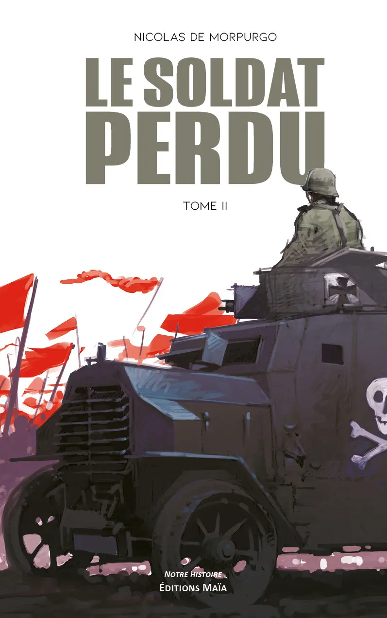 Nicolas de Morpurgo, Le soldat perdu, Tome II