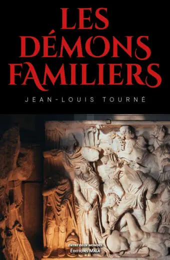 Jean-Louis Tourné, Les démons familiers