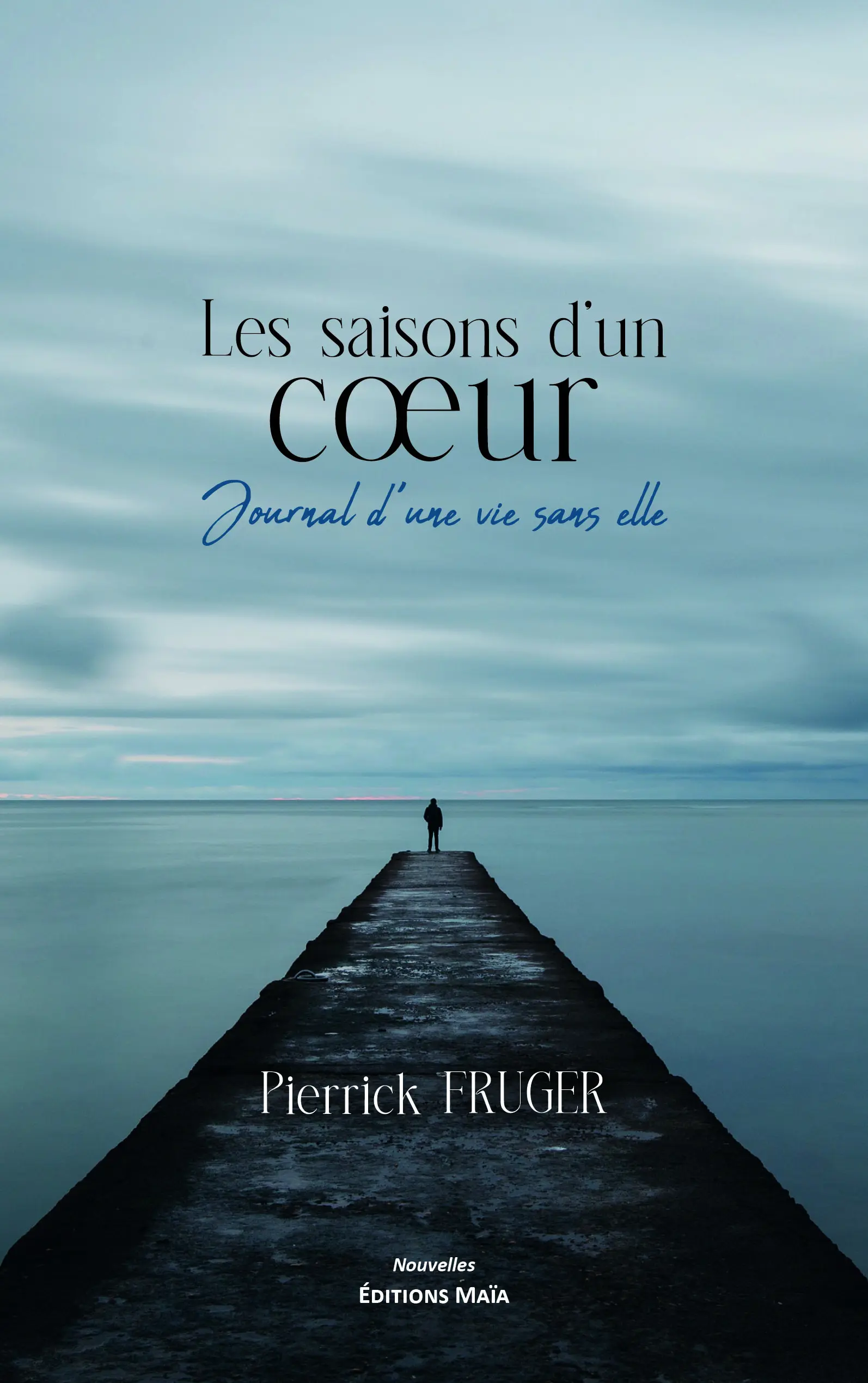 Pierrick Fruger, Les saisons d’un cœur