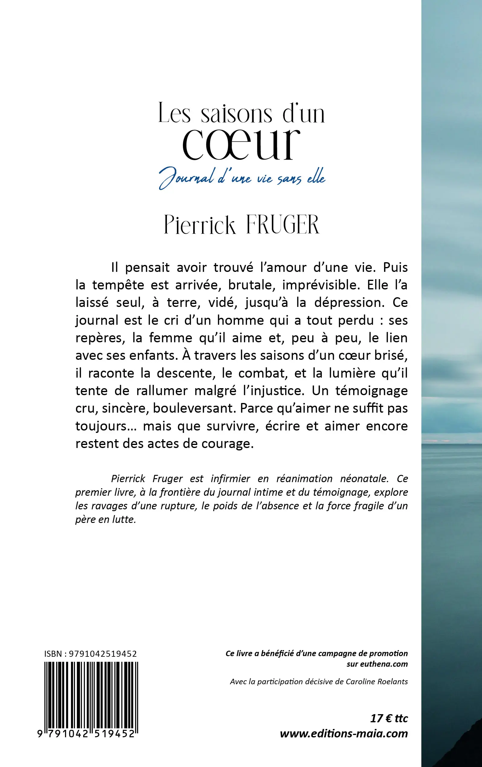 Pierrick Fruger, Les saisons d’un cœur