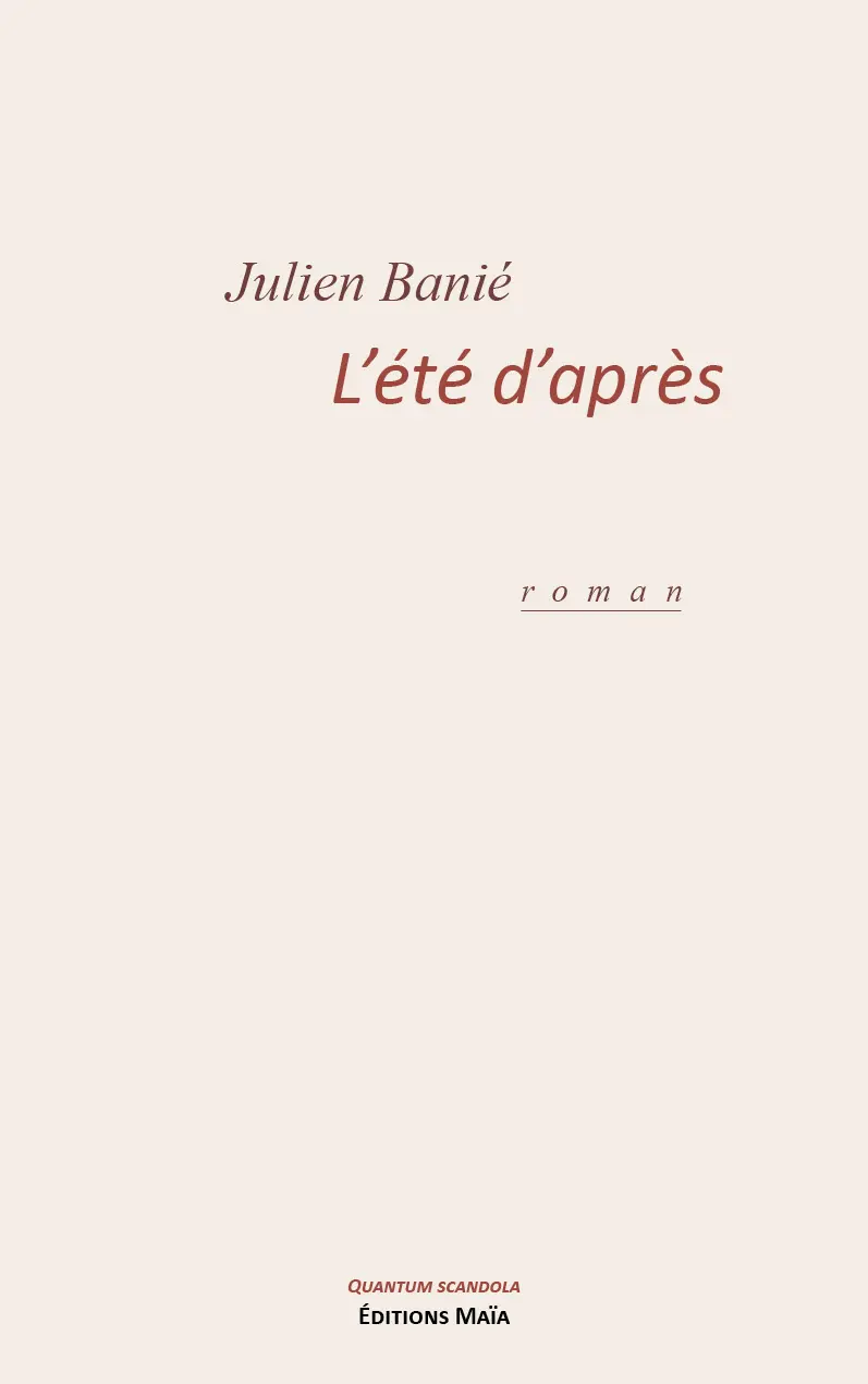 Julien Banié, L’été d’après