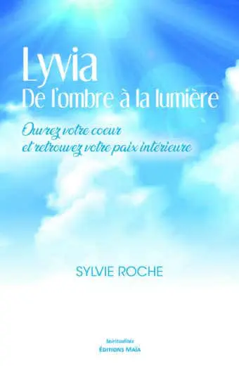 Sylvie Roche, Lyvia de l’ombre à la lumière