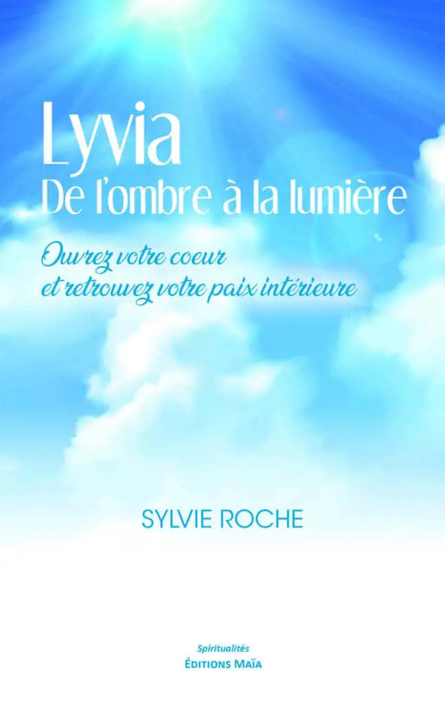 Sylvie Roche, Lyvia de l’ombre à la lumière