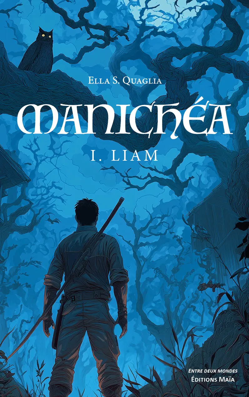 Ella S. Quaglia, Manichéa, I. Liam