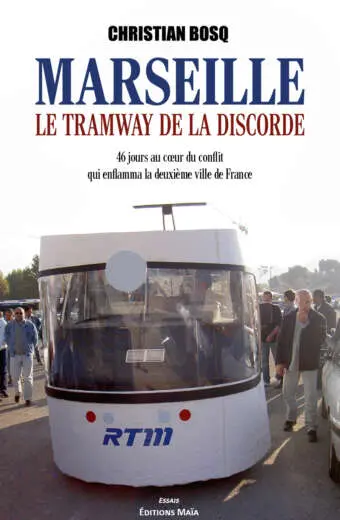 Christian Bosq, Marseille, Le Tramway de la discorde