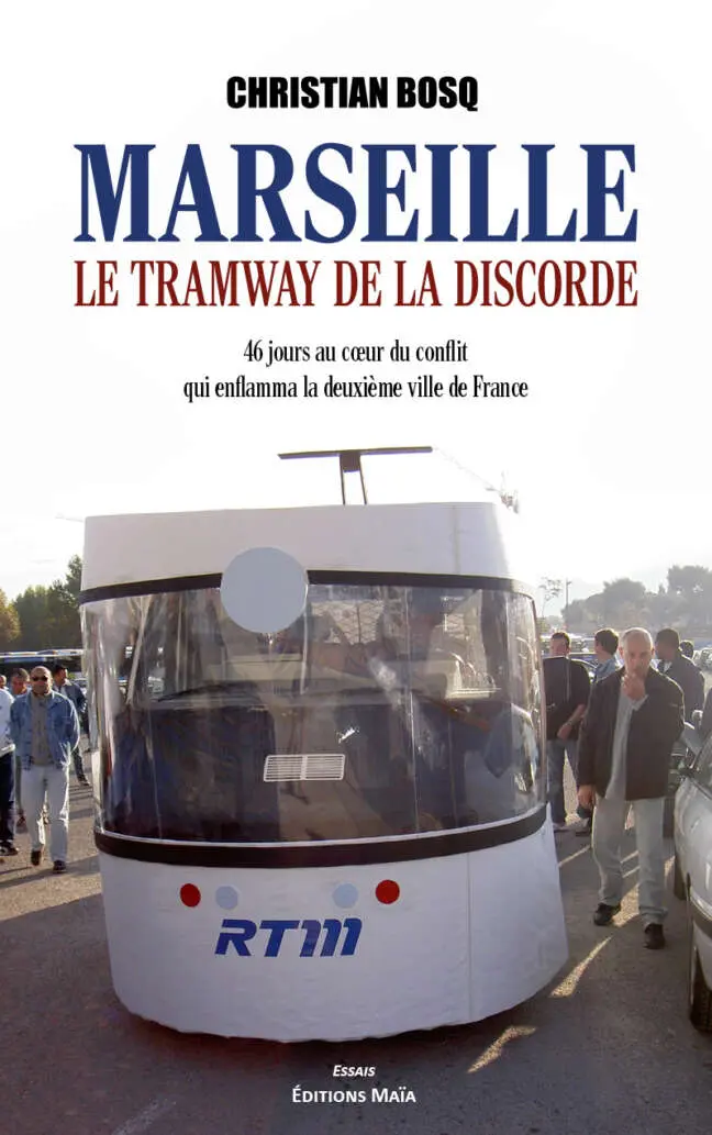 Christian Bosq, Marseille, Le Tramway de la discorde
