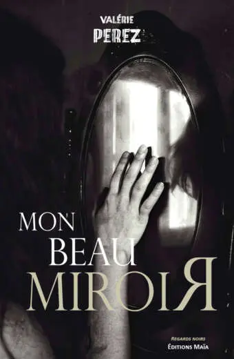 Valérie Perez, Mon beau miroir
