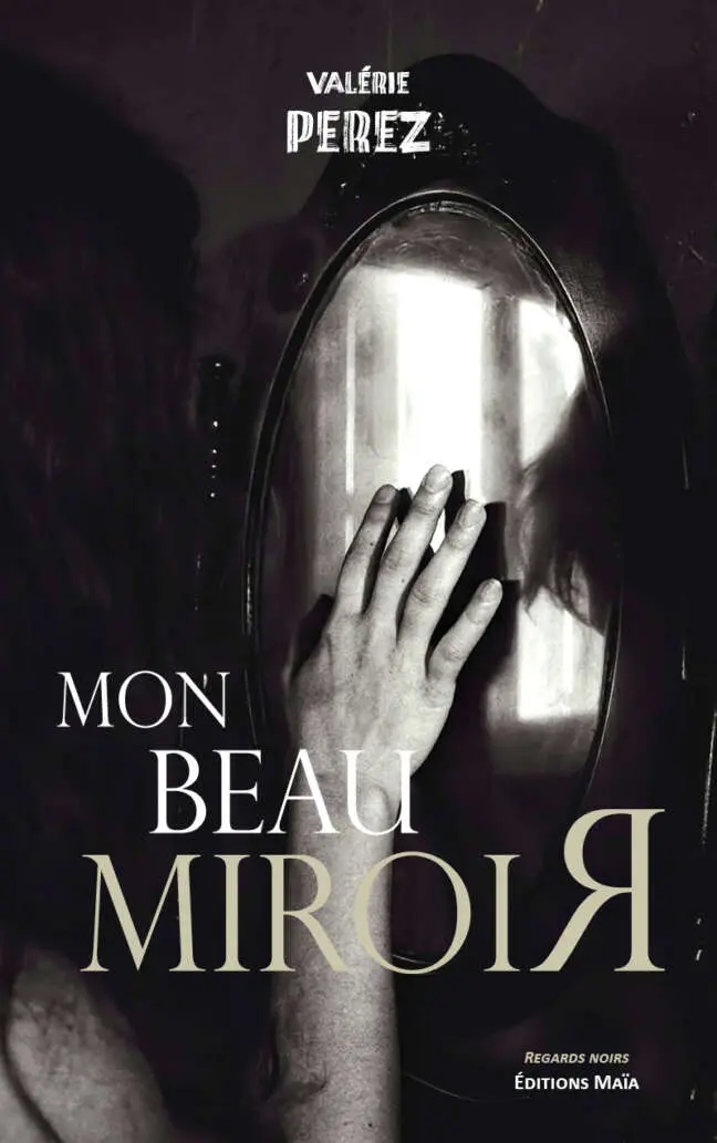 Valérie Perez, Mon beau miroir