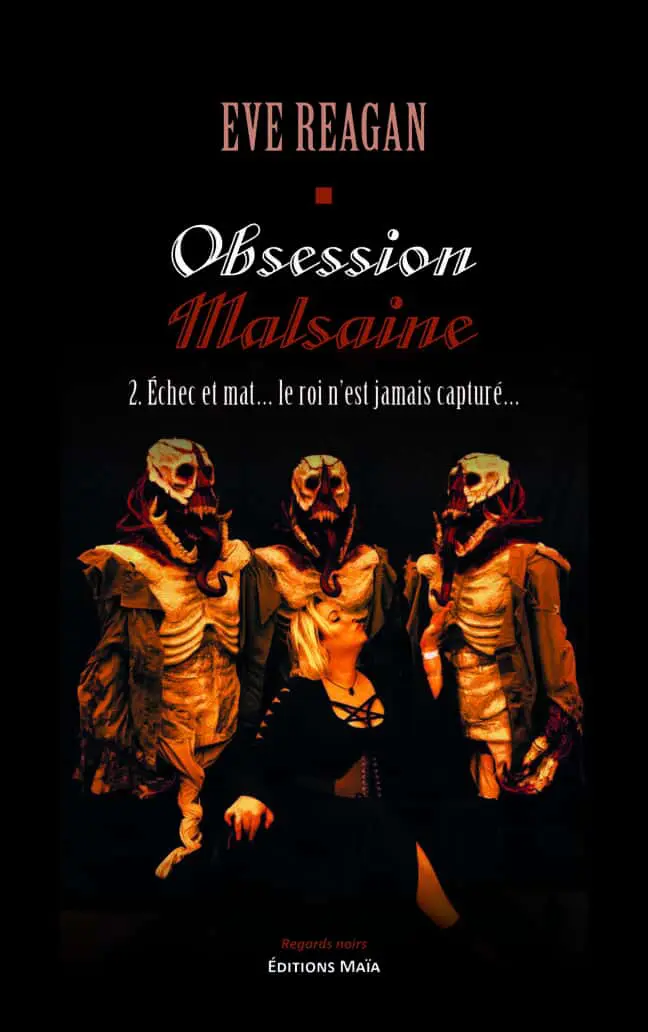 Eve Reagan, Obsession malsaine, 2. Échec et mat… le roi n’est jamais capturé…