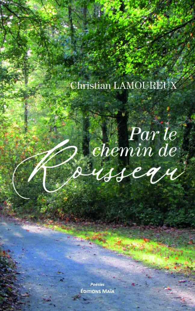 Christian Lamoureux, Par le chemin de rousseau
