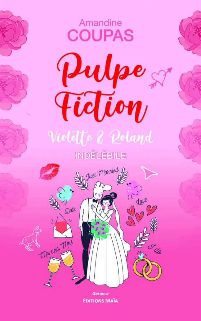 Amandine Coupas, Pulpe Fiction, Violette & Roland, Indélébile