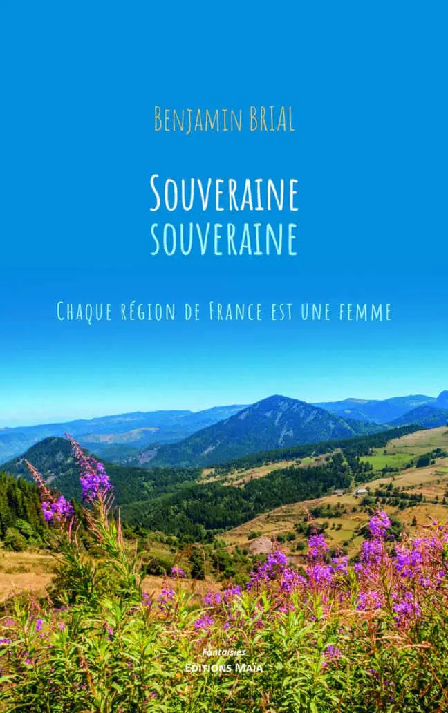 Benjamin Brial, Souveraine souveraine, Chaque région de France est une femme
