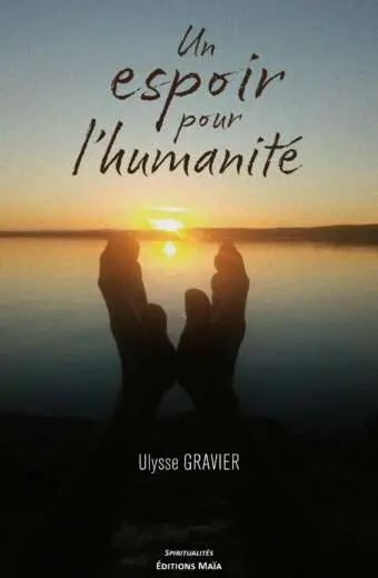 Ulysse Gravier, Un espoir pour l’humanité