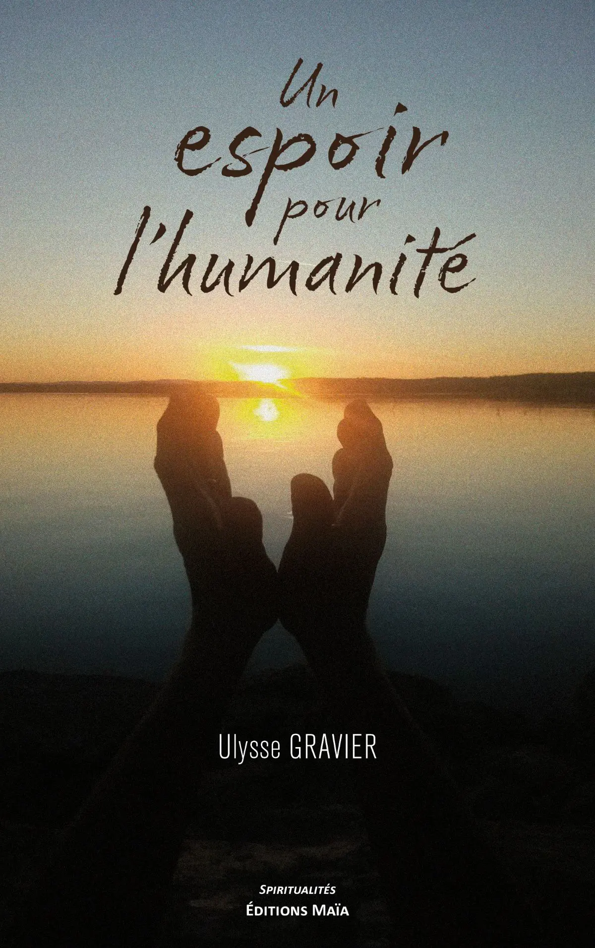 Ulysse Gravier, Un espoir pour l’humanité