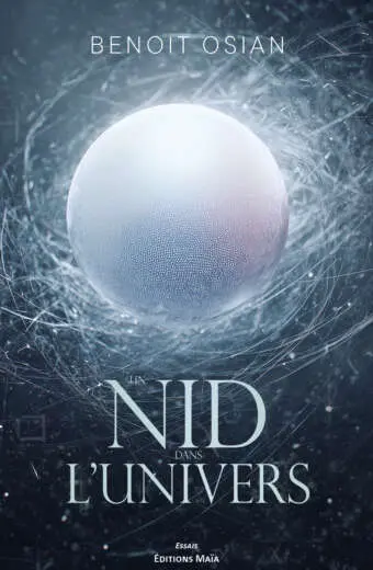 Benoit Osian, Un nid dans l’univers
