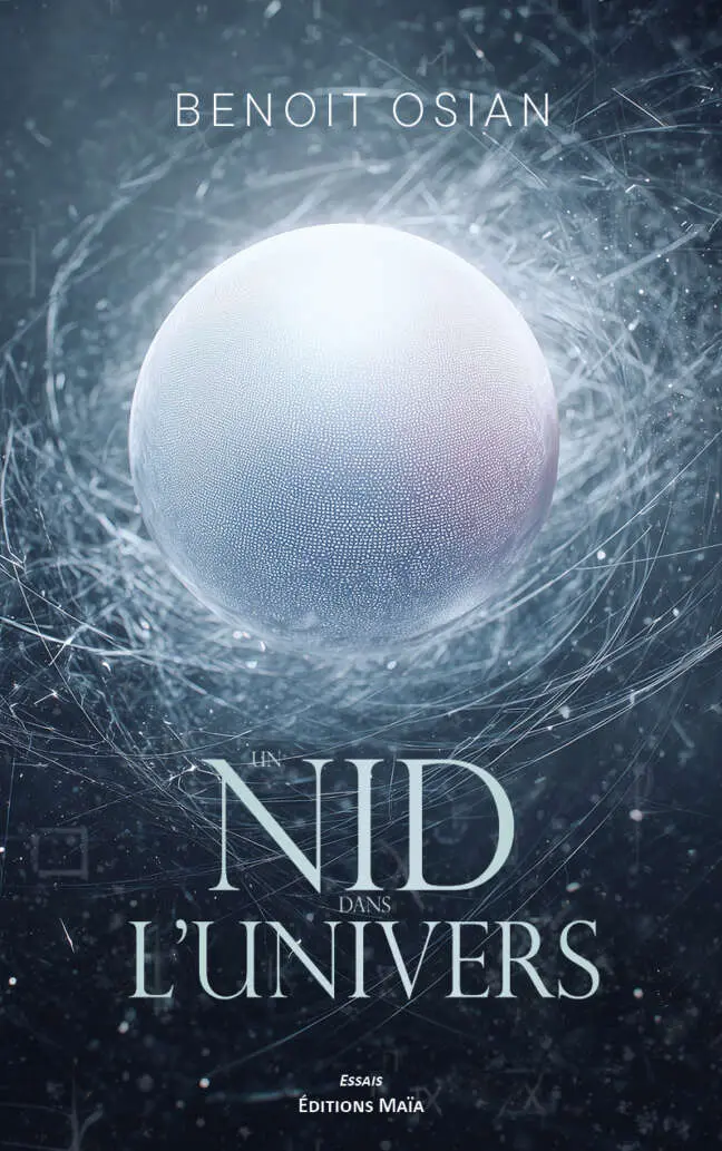 Benoit Osian, Un nid dans l’univers