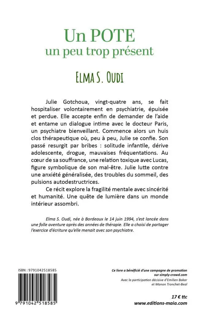 Elma S. Oudi, Un pote un peu trop présent