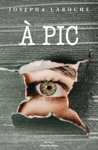 Josepha Laroche, À pic