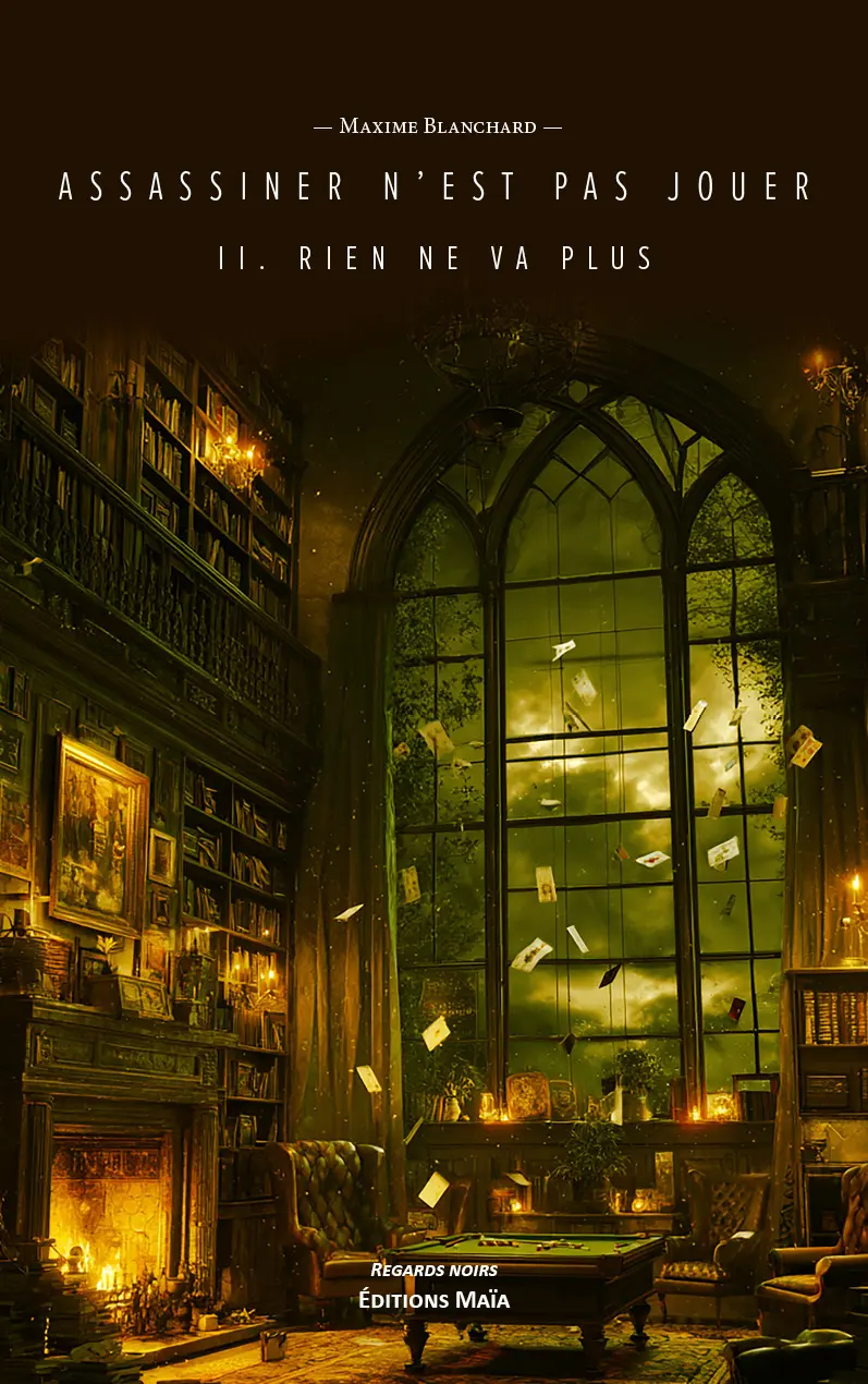Maxime Blanchard, Assassiner n’est pas jouer, II. Rien ne va plus