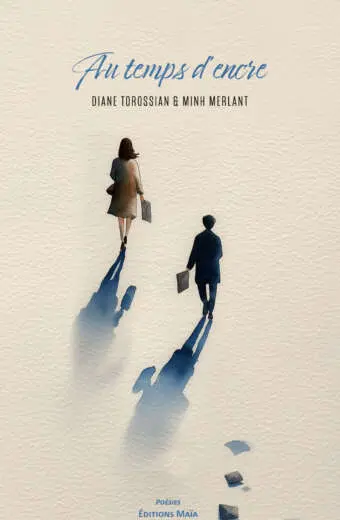 Diane Torossian & Minh Merlant, Au temps d’encre