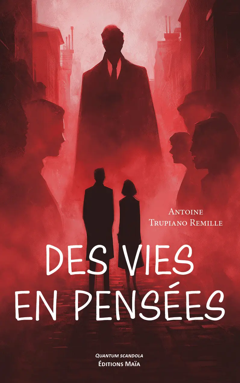 Antoine Trupiano Remille, Des vies en pensées
