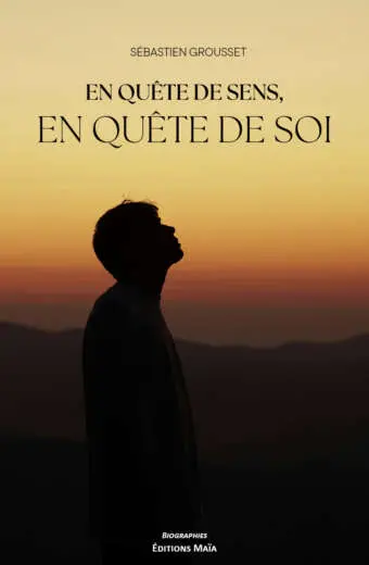 Sébastien Grousset, En quête de sens, en quête de soi