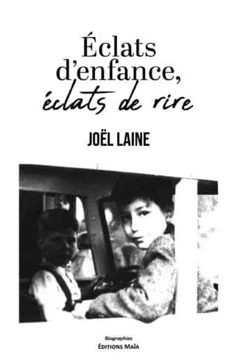 Joël Laine, Éclats d’enfance, éclats de rire