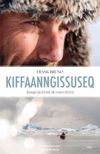 Frank Bruno Kiffaanngissuseq, Jusqu’au bout de mes rêves