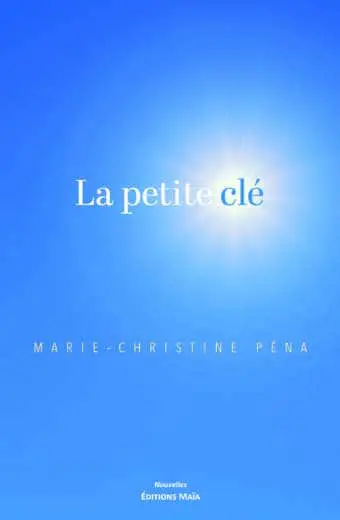 Marie-Christine Péna, La petite clé
