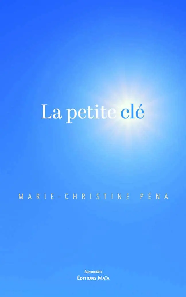 Marie-Christine Péna, La petite clé