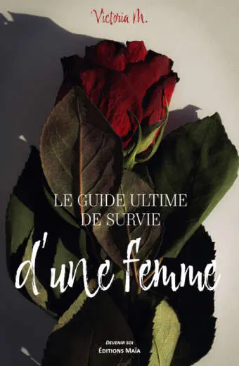 Victoria M., Le guide ultime de survie d’une femme