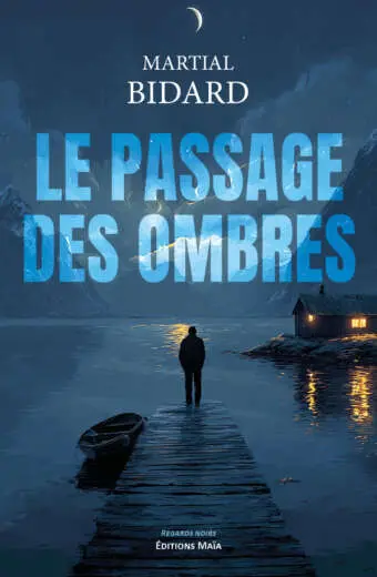 Martial Bidard, Le passage des ombres