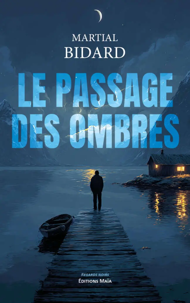 Martial Bidard, Le passage des ombres