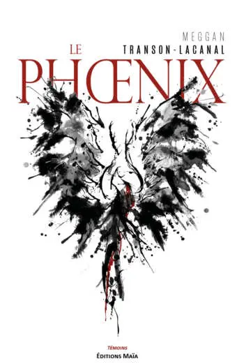 Meggan Transon-Lacanal, Le phœnix