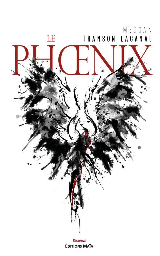 Meggan Transon-Lacanal, Le phœnix