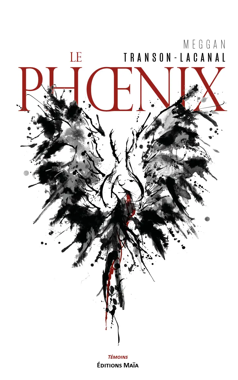 Meggan Transon-Lacanal, Le phœnix