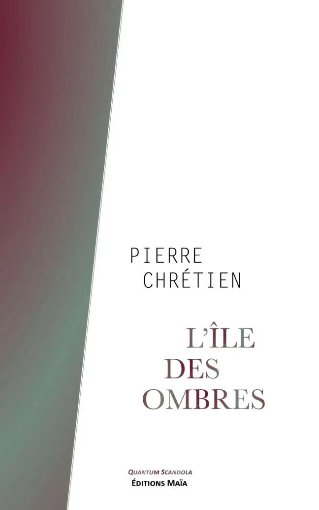 Pierre Chrétien, L'île des ombres