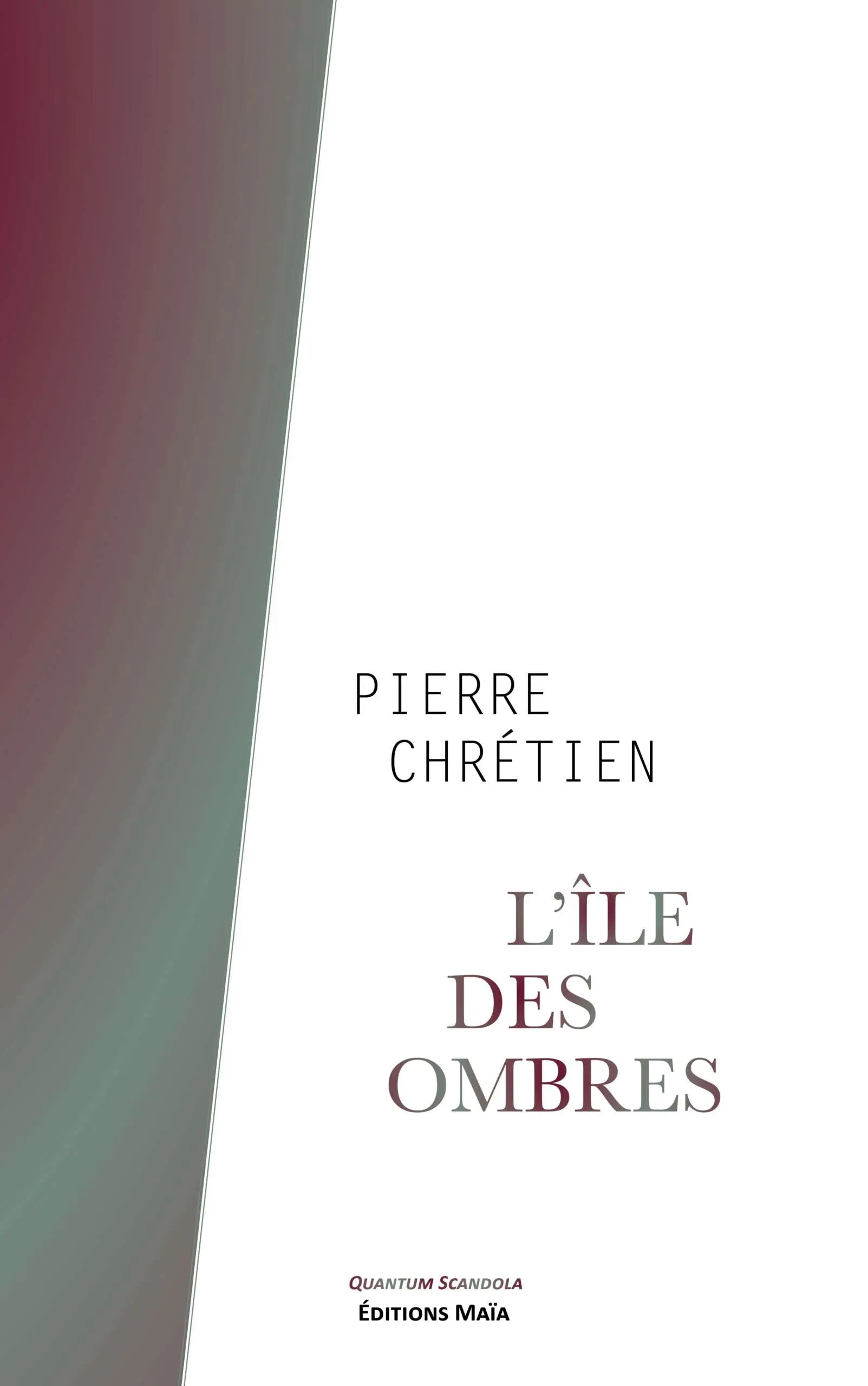 Pierre Chrétien, L'île des ombres