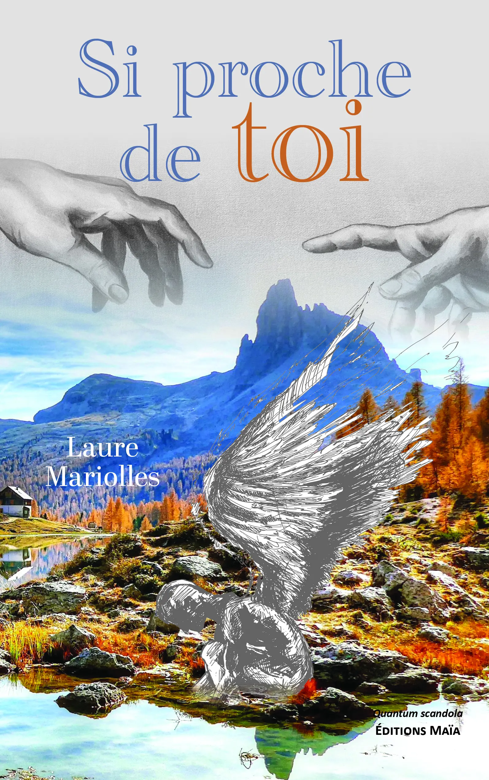 Laure Mariolles, Si proche de toi