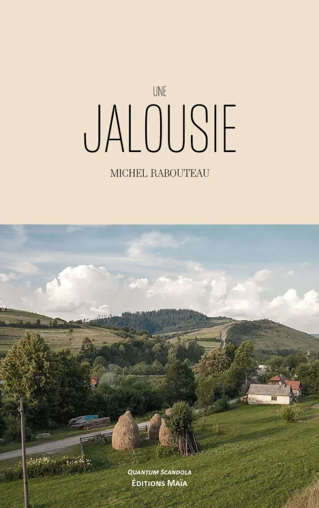 Michel Rabouteau, Une jalousie