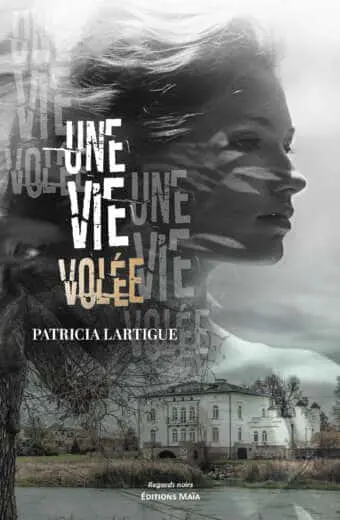 Patricia Lartigue, Une vie volée