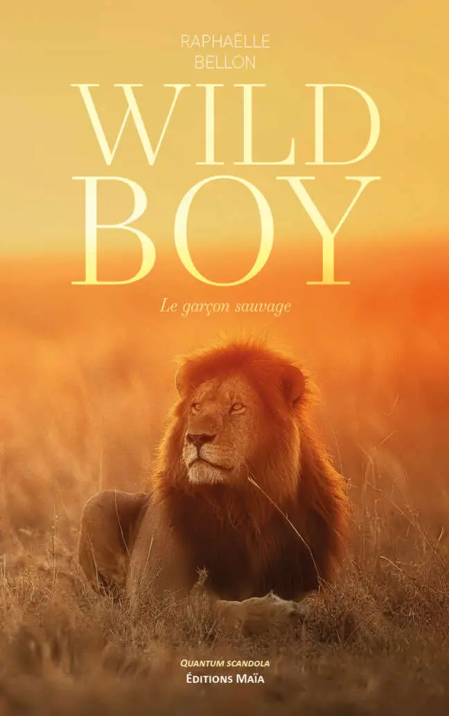 Raphaëlle Bellon, Wild Boy, Le garçon sauvage
