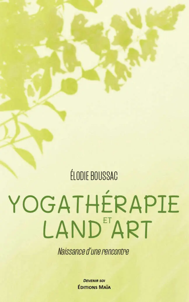 Élodie Boussac, Yogathérapie et land art