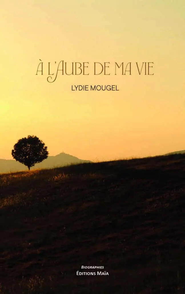 Lydie Mougel, À l’aube de ma vie