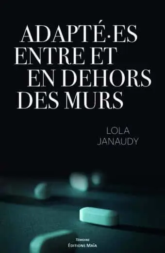 Lola Janaudy, Adapté·es entre et en dehors des murs