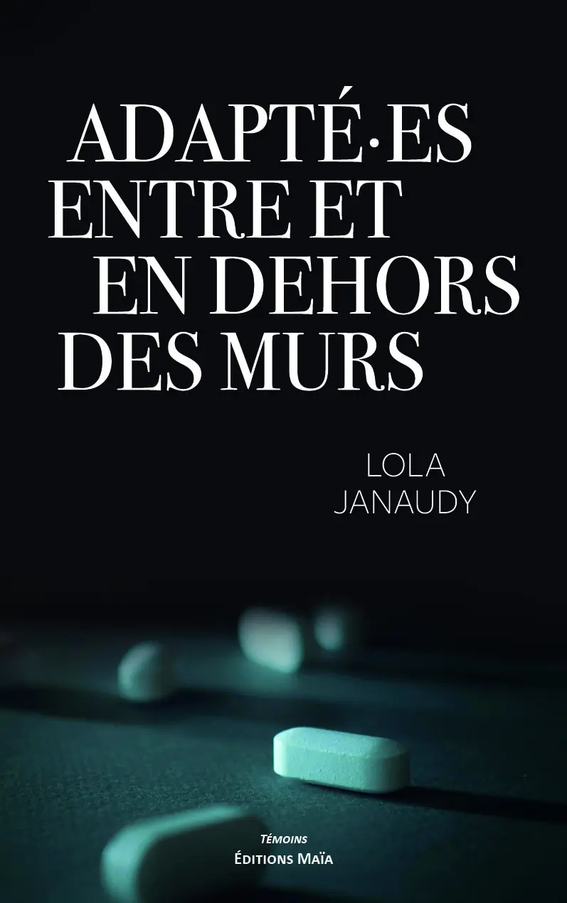 Lola Janaudy, Adapté·es entre et en dehors des murs