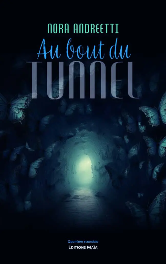 Nora Andreetti, Au bout du tunnel