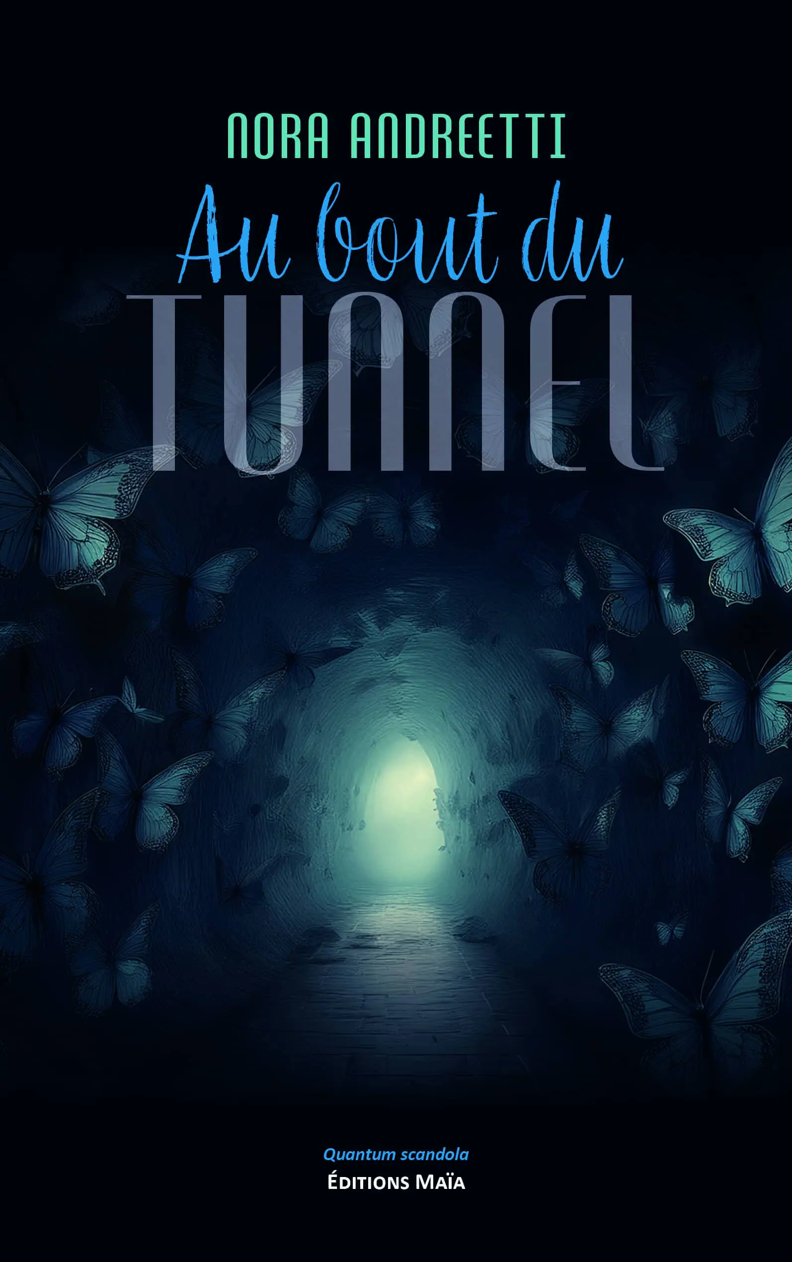 Nora Andreetti, Au bout du tunnel